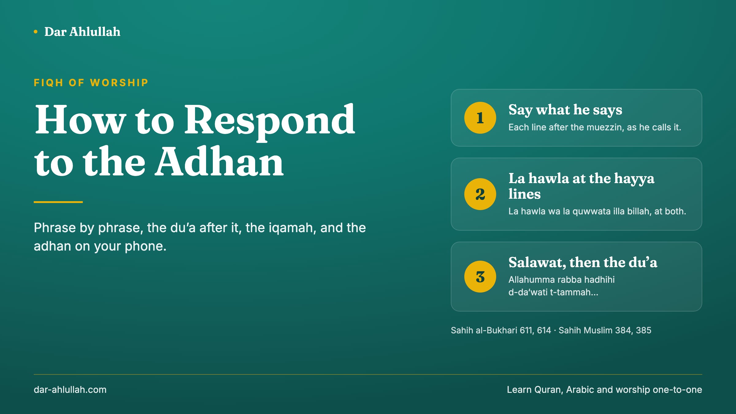 How to respond to the adhan - what to say after each line of the call to prayer, la hawla wa la quwwata illa billah at the hayya lines, the Fajr line, and the du'a after the adhan